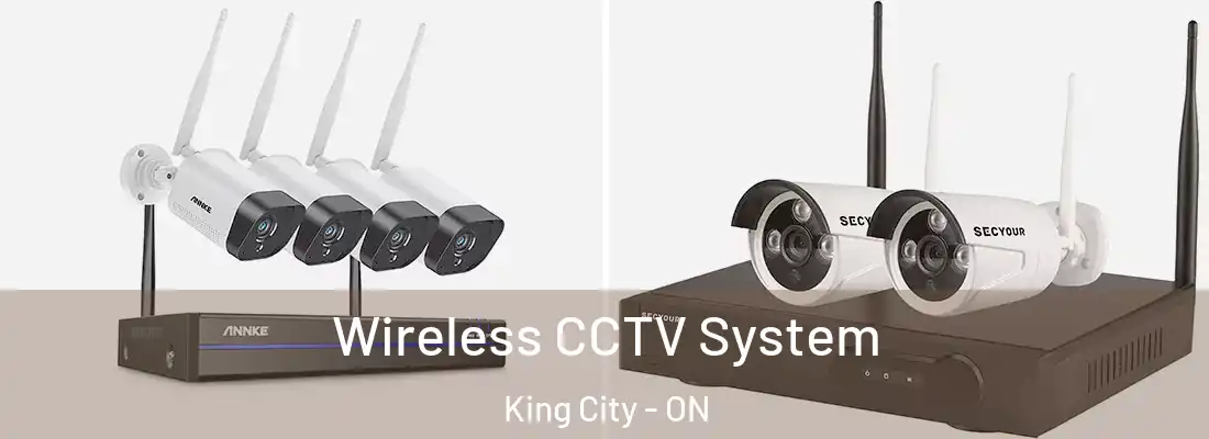  Wireless CCTV System King City - ON