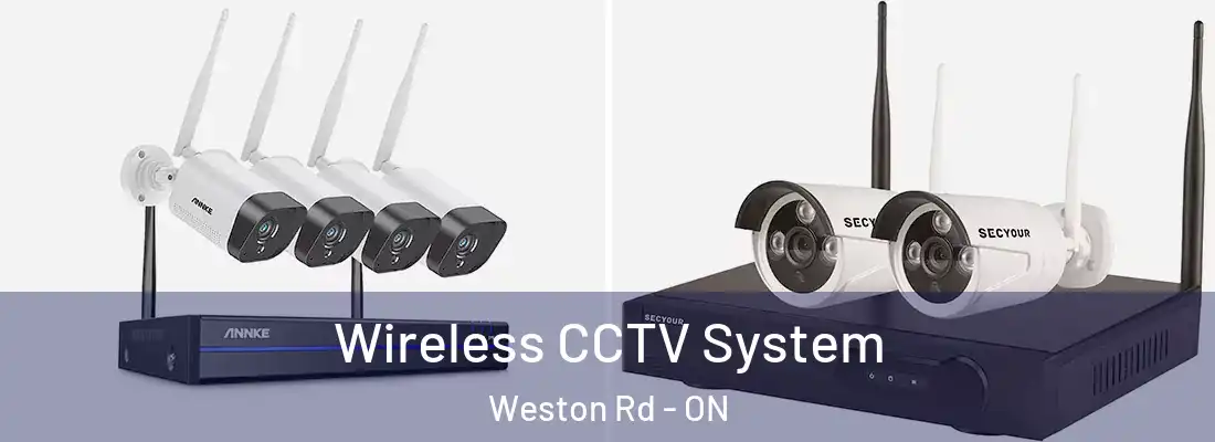  Wireless CCTV System Weston Rd - ON